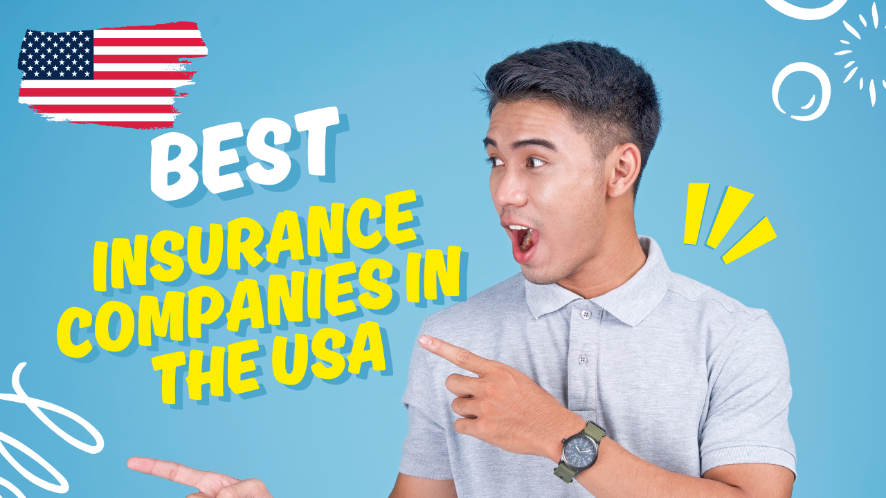 Read more about the article Best Insurance Companies in the USA